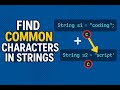 How to Find Common Characters in Two Strings in java|most common Java interview questions