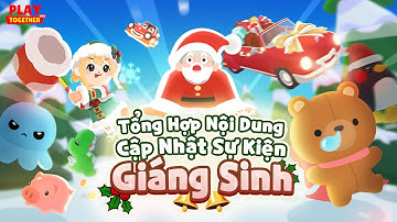 PLAY TOGETHER VNG | BẠN ĐÃ SẴN SÀNG ĐÓN GIÁNG SINH TRÊN ĐẢO KAIA CHƯA? - CẬP NHẬT MỚI PLAY TOGETHER