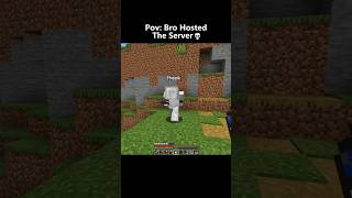 POV: bro hosted server 😀#minecraft