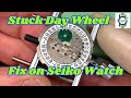 How To Fix a Stuck Date Wheel on a Seiko Watch