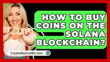 How to Buy Coins on the Solana Blockchain? - CryptoBasics360.com