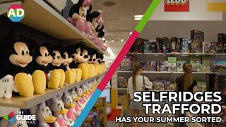 Selfridges has all of your summer holiday needs covered | The Northern Guide