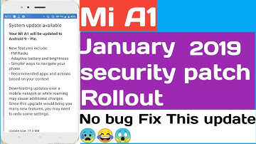 Mi A1 official January security patch Rollout ! But what New