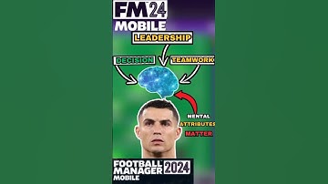 Why Mental Attributes Are the Secret to Winning In FM 24 Mobile #fm24mobile  #footballmanager2024