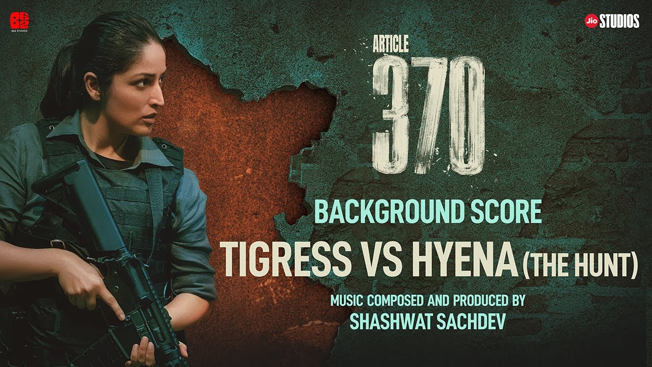 Watch ARTICLE 370 (BGM) - Tigress vs Hyena (The Hunt) | Yami Gautam | Priyamani | Aditya Suhas Jambhale on YouTube Watch ARTICLE 370 (BGM) - Tigress vs Hyena (The Hunt) | Yami Gautam | Priyamani | Aditya Suhas Jambhale on YouTube