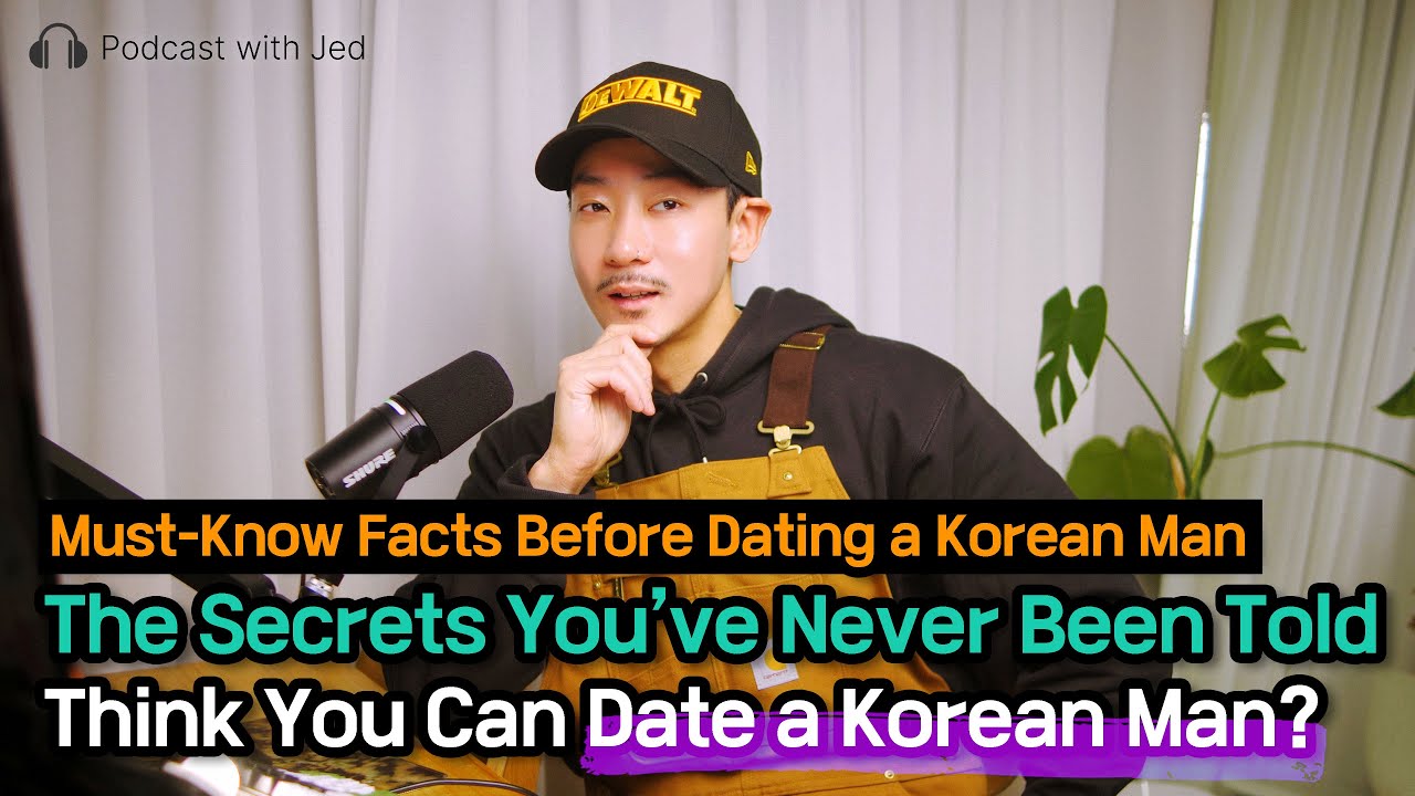 Are You Ready to Date a Korean Man? Here’s What You Need to Know First! | Podcast with Jed | EP004