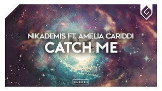 Nikademis - Catch Me (feat. Amelia Cariddi)