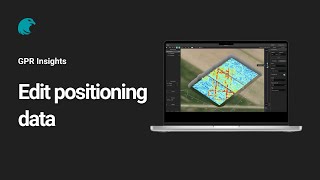 How to edit positioning data | GPR Insights Tutorials