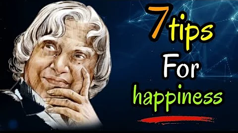 7 tips for happiness | Dr. APJ Abdul Kalam | Whatsapp status | Happiness tips