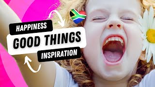 Happiness, inspiration and good things! This is your good things wrap-up this week! ❤️🇿🇦