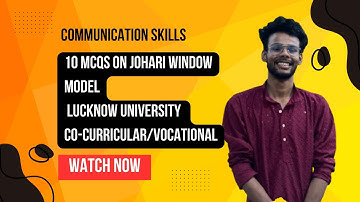 10 MCQs on Johari Window Model | Communication Skills | Lucknow University Co-curricular/Vocational