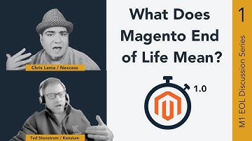 What Does Magento End Of Life Mean? (Part 1)