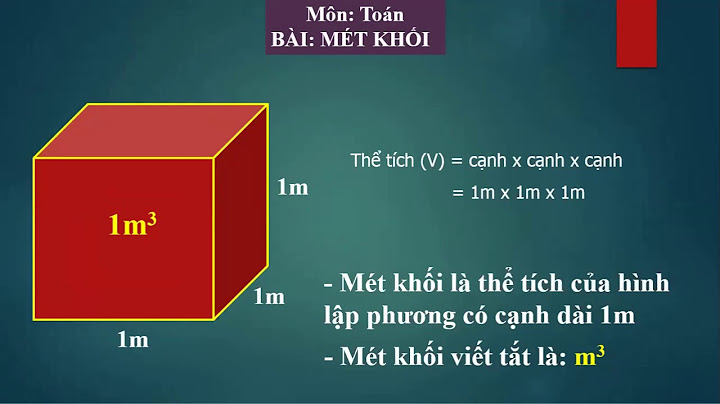 4 mét khối bằng bao nhiêu đề xi mét khối năm 2024