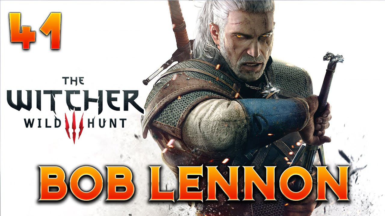 The Witcher 3  Bob Lennon   Ep41  LE NUDISME DES ANCIENS 