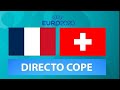 FRANCIA vs SUIZA EN VIVO | Eurocopa | Radio Cadena Cope (Oficial)