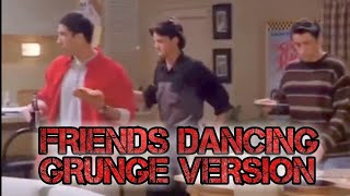 Grunge Proof that Chandler, Ross and Joey dancing fits with anything Part 1 Friends Meme / Memes by Leon House Music 6,092 views 4 years ago 3 minutes, 8 seconds