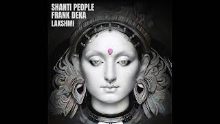 Shanti People & Frank Deka - Lakshmi (Original Mix)