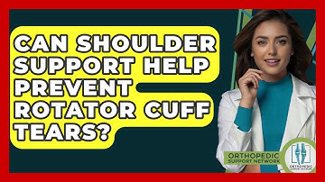 Can Shoulder Support Help Prevent Rotator Cuff Tears? - Orthopedic Support Network