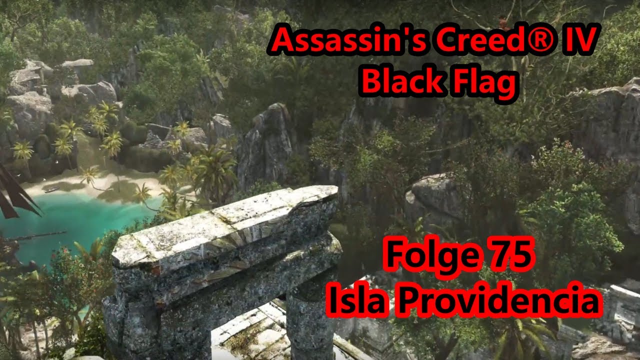 Assassin's Creed® IV Black Flag Folge 75 Isla Providencia YouTube