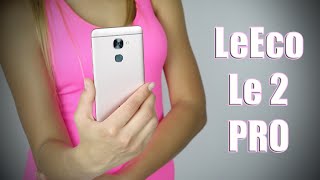 LeEco Le 2 Pro обзор (распаковка) мощного стиляги с актуальной ценой