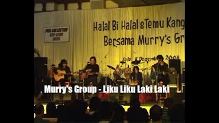 Murry's Group - Liku Liku Laki Laki