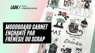 Tuto Scrapbooking Moodboard Carnet Enchanté Par Frénésie Du Scrap