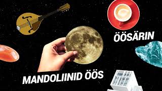 Video thumbnail of "Öösärin - Mandoliinid öös"