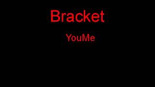 Watch Bracket YouMe video