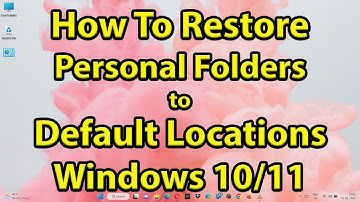 How To Restore Personal Folders (Download, Document, Music...) To Default Locations In Windows 10/11