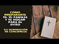 Cómo Prepararte tú, tu familia y tu hogar para el Aviso [la iluminación de conciencia]