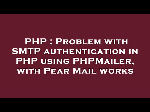 PHP : Problem with SMTP authentication in PHP using PHPMailer, with Pear Mail works