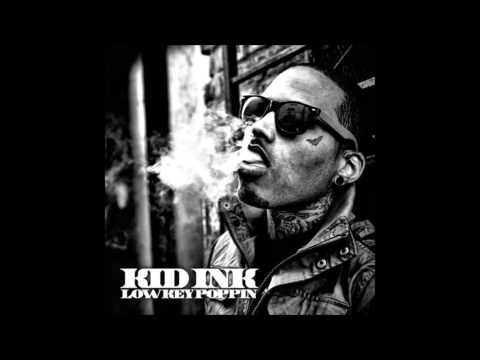 Kid Ink (Feat. King Los) - Poppin' Shit