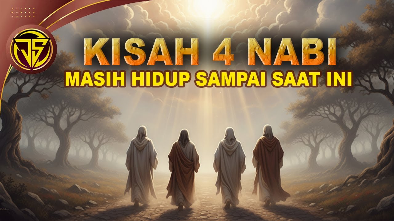 Kisah 4 Nabi Yang Masih Hidup Sampai Saat ini.
