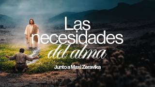 Las Necesidades Del Alma  Maxi Zeravika  Mision Devocionales