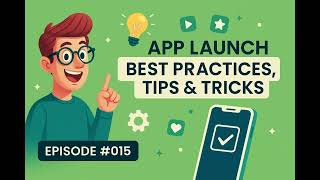 App Launch Best Practices, Tips & Tricks - App Launch Checklist for Releasing Successful Apps!