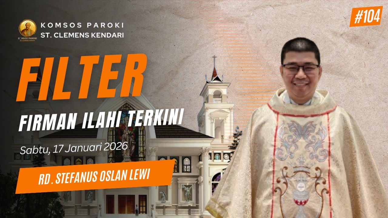 FILTER (Firman Ilahi Terkini) oleh RD. STEFANUS OSLAN LEWI (Sabtu 17 Januari 2026)