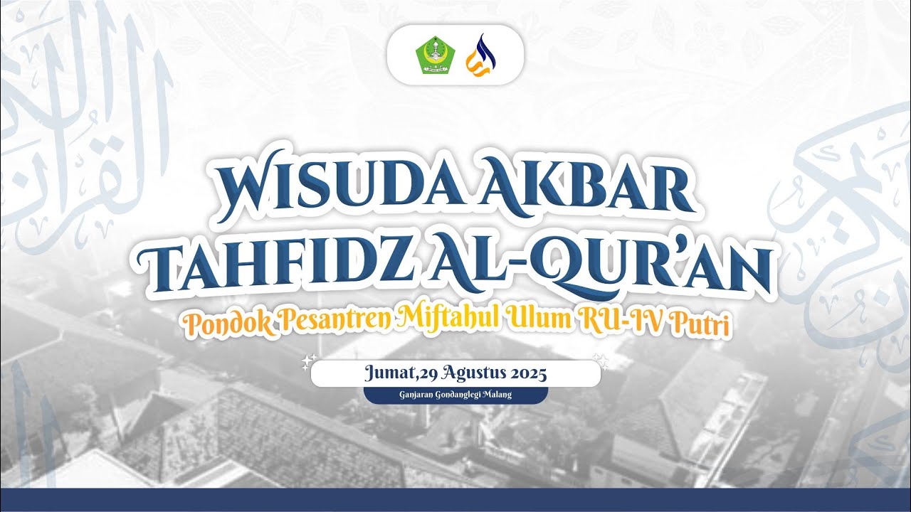 WISUDA AKBAR TAHFIDZ AL-QUR'AN | PONDOK PESANTREN MIFTAHUL ULUM PUTRI