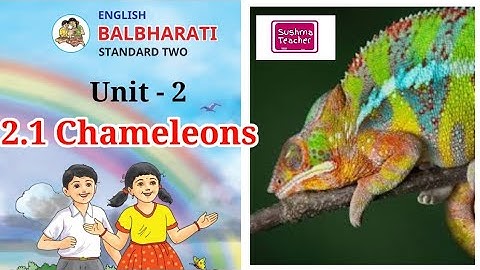 2.1 Chameleons English Balbharati STD 2 Maharashtra state board