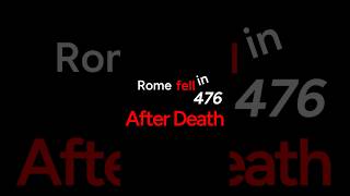 ROME DID NOT END IN 476 AD