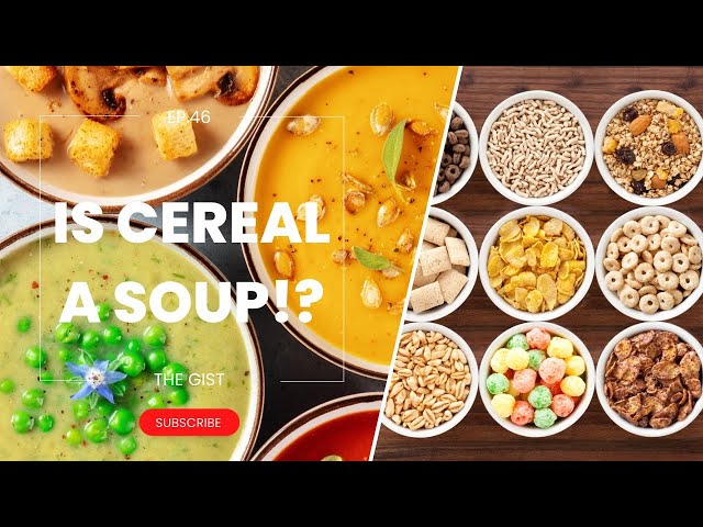 Cereal vs Soup (Ep.46)