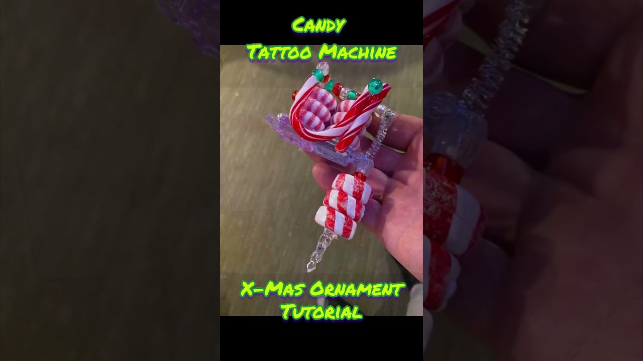 Candy Tattoo Machine Christmas Ornament.  Xmas Decoration DIY Tutorial.