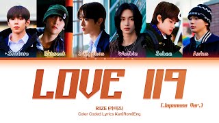 RIIZE (라이즈) 'Love 119 (Japanese Version)' Lyrics (Color Coded Kan|Rom|Eng)