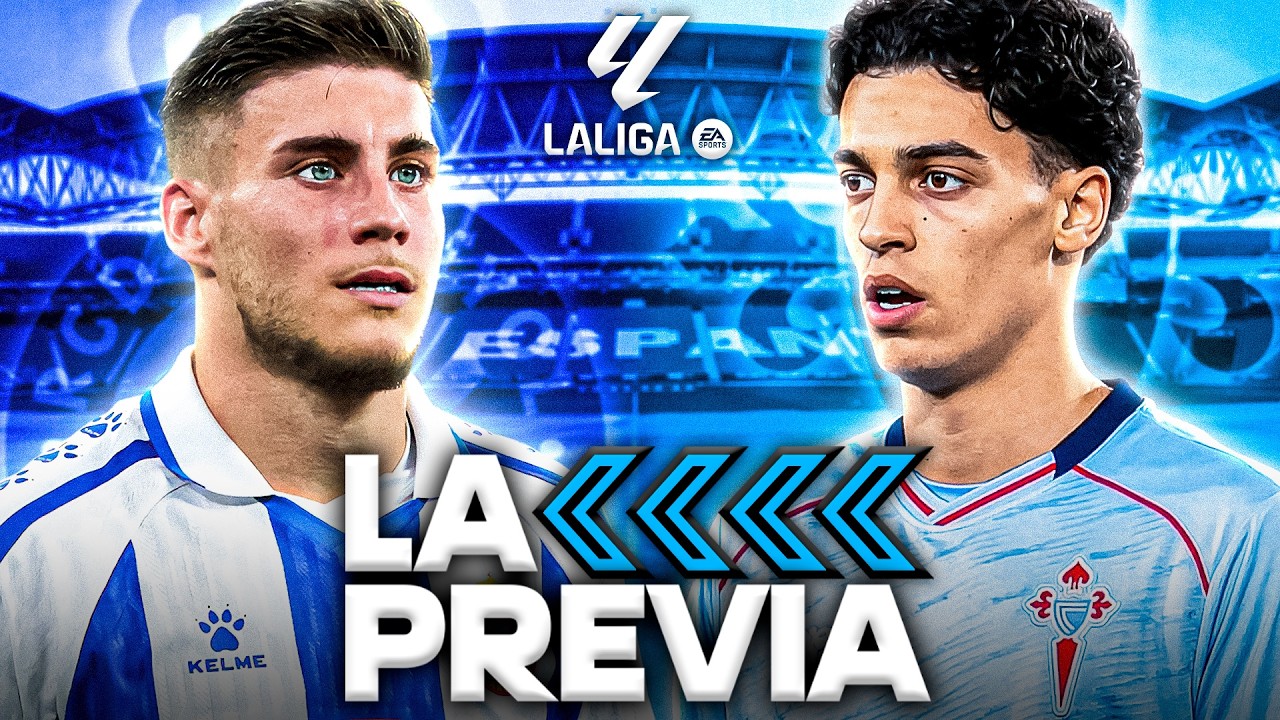 LA PREVIA DEL ESPANYOL - CELTA || ¡DUELO POR LA SEXTA PLAZA!