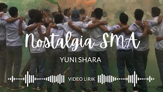 Nostalgia SMA - Yuni Shara | Video Lirik