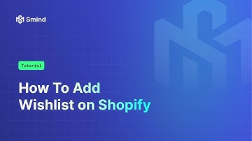 How To Add Wishlist in Shopify 2025 | Smind