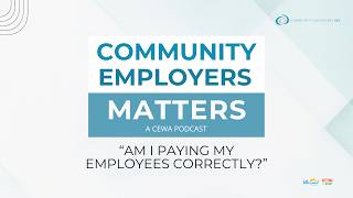 Getting it Right: Awards, Risk and Community Employers in WA | CEWA Podcast EP 2