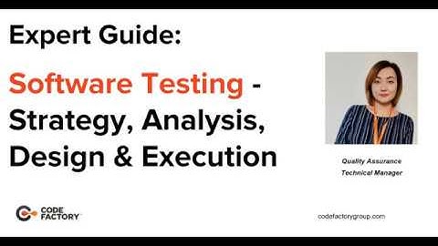 Software Testing Guide - Strategy, Analysis, Design and Execution