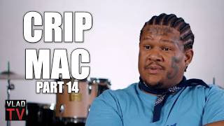 Crip Mac on His Baby Mother: She Loves All My Opps! (Part 14)