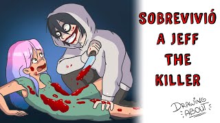 JOVEN SOBREVIVIÓ A JEFF THE KILLER | Draw My Life