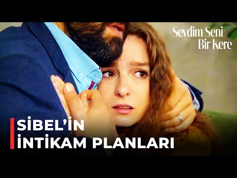 Sibel, Hediye ve Tarık'tan İntikam Alma Peşinde | Sevdim Seni Bir Kere